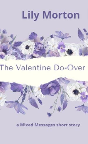 The Valentine Do-Over (Mixed Messages #1.7)