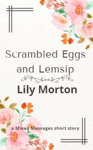 Scrambled Eggs and Lemsip (Mixed Messages #1.5)
