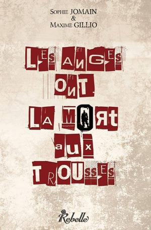 Les anges ont la mort aux trousses by Sophie Jomain, Maxime Gillio