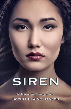 Siren by Sophia Elaine Hanson, Sophia Slade
