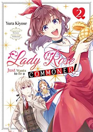 Lady Rose Just Wants to Be a Commoner! (Manga) Volume 2 (Lady Rose Just Wants to Be a Commoner! (Manga) #2)