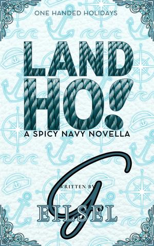 Land Ho! (One Handed Holidays #1)