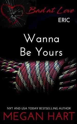 Wanna Be Yours by Megan Hart