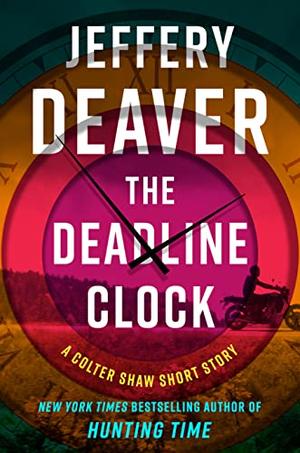 The Deadline Clock (Colter Shaw #3.5)