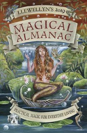 Llewellyn's 2019 Magical Almanac: Practical Magic for Everyday Living by Llewellyn Publications, Deborah Blake, Diana Rajchel