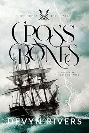 Crossbones: A seafaring MM Dark Romance by Devyn Rivers