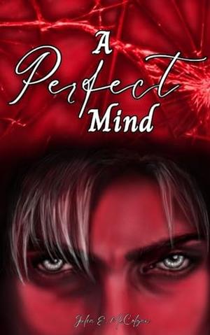 A Perfect Mind by Julia E. McColgan