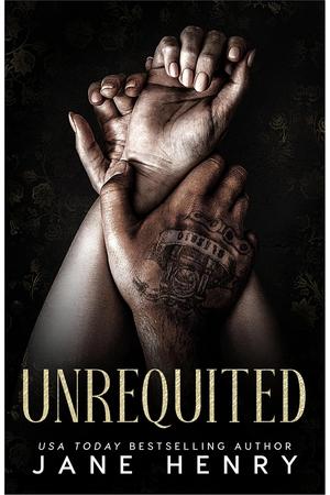 Unrequited by Jane Henry