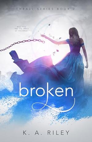 Broken (Thrall #2)