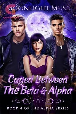 Caged Between The Beta & Alpha (Alpha #4)
