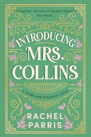 Introducing Mrs. Collins by Rachel Parris