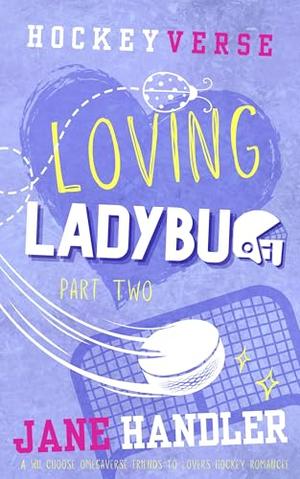 Loving Ladybug, Part Two by Jane Handler
