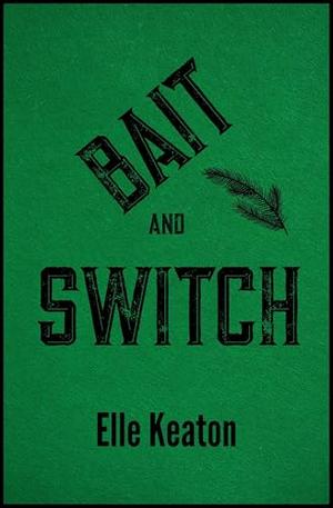 Bait and Switch by Elle Keaton