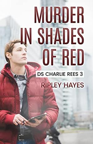 Murder in Shades of Red (DS Charlie Rees #3)
