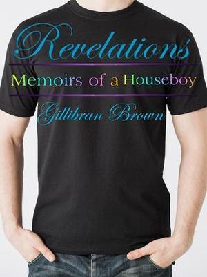 Revelations (Memoirs of a Houseboy #6)