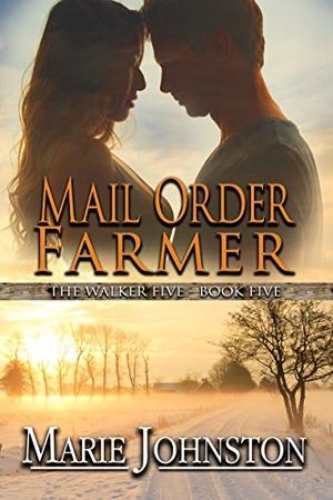 Mail Order Farmer by Marie Johnston