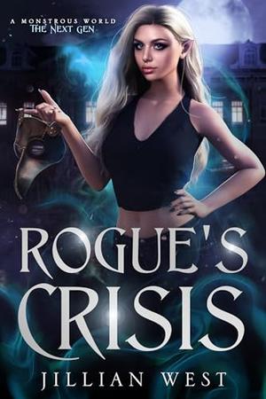 Rogue's Crisis by Jillian West