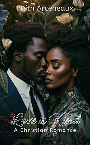 Love is Kind by Faith Arceneaux