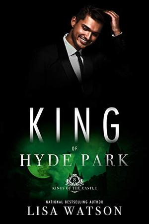King of Hyde Park by Lisa Watson Dodson
