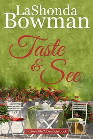 Taste and See by LaShonda Bowman