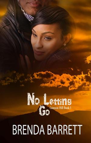 No Letting Go by Brenda Barrett