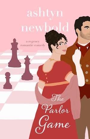 The Parlor Game by Ashtyn Newbold