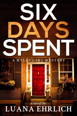Six Days Spent by Luana Ehrlich