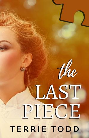 The Last Piece by Terrie Todd