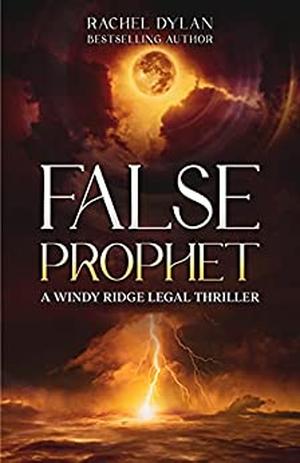 False Prophet by Rachel Dylan