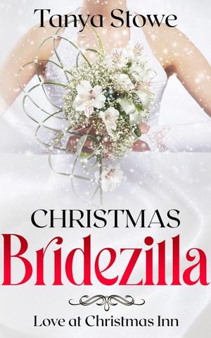 The Christmas Bridezilla (Love at Christmas Inn #1)