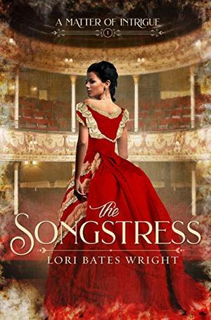 The Songstress by Lori Bates Wright