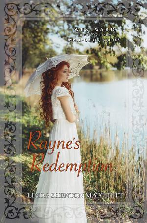 Rayne's Redemption (Westward Home and Hearts Mail-Order Brides #15)