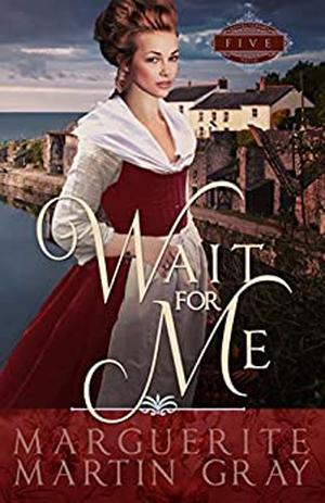 Wait for Me by Marguerite Martin Gray