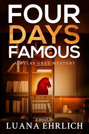 Four Days Famous (Mylas Grey Mystery #4)