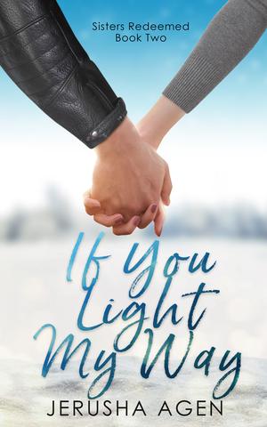 If You Light My Way by Jerusha Agen