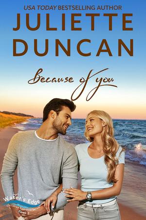 Because of You by Juliette Duncan