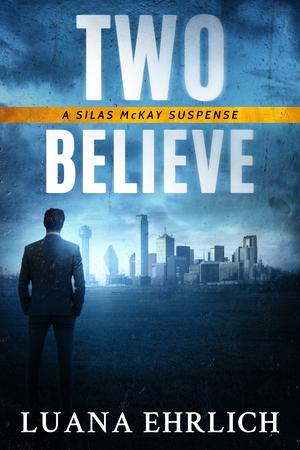 Two Believe by Luana Ehrlich