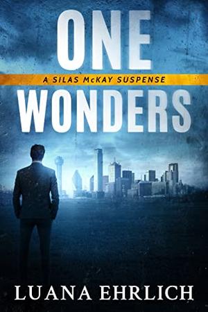 One Wonders (Silas McKay #1)