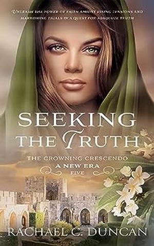 Seeking the Truth by Rachael C. Duncan