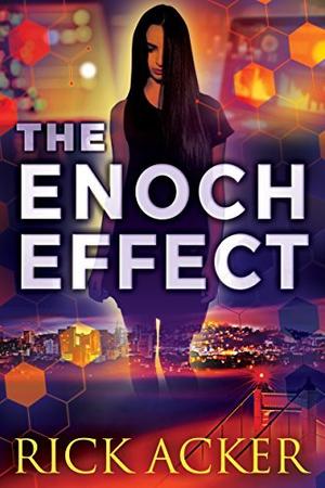 The Enoch Effect by Rick Acker
