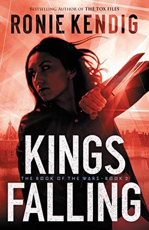 Kings Falling by Ronie Kendig