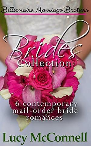 Billionaire Marriage Brokers Brides Collection (Billionaire Marriage Brokers #1-6)