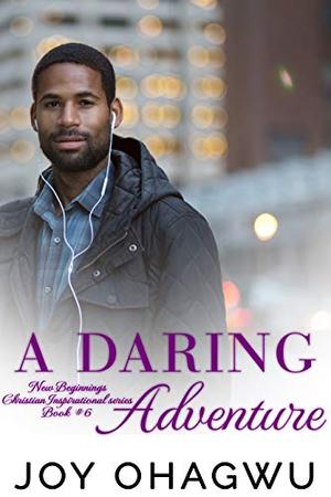 A Daring Adventure by Joy Ohagwu