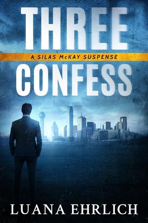 Three Confess (Silas McKay #3)