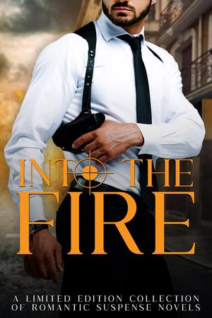 Into the Fire by Stephanie Morris, Krista Ames, Celeste Granger, Beth Hale, K.M. Taylor, Lorah Jaiyn, Simone Leigh, B.A. Erickson, Sofia Aves, Lisa Wood, Amber Daulton
