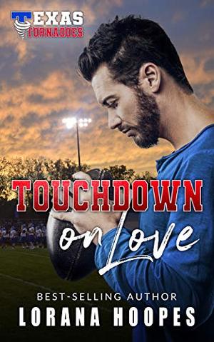 Touchdown on Love (Texas Tornados #4)