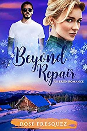 Beyond Repair (Romance in the Rockies #3)