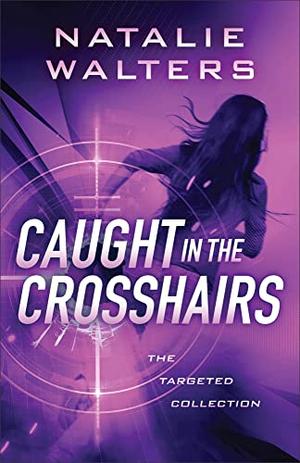Caught in the Crosshairs (Targeted #1)