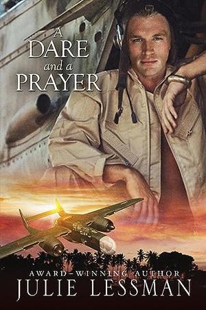 A Dare and a Prayer by Julie Lessman
