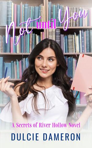 Not Until You by Dulcie Dameron